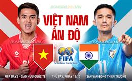 Nhận định Việt Nam vs Ấn Độ (18h00 ngày 12/10): Hướng đến chiến thắng